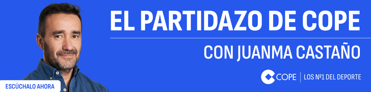 EL PARTIDAZO. Escúchalo en Cope